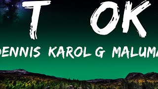 [1HOUR] DENNIS, Karol G, Maluma - Tá OK (Remix) (Letra/Lyrics) ft. MC Kevin o Chris | The World Of