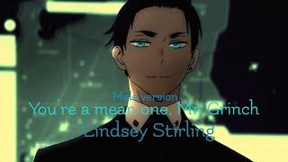 Youre A Mean One, Mr Grinch - Nightcoremale Version