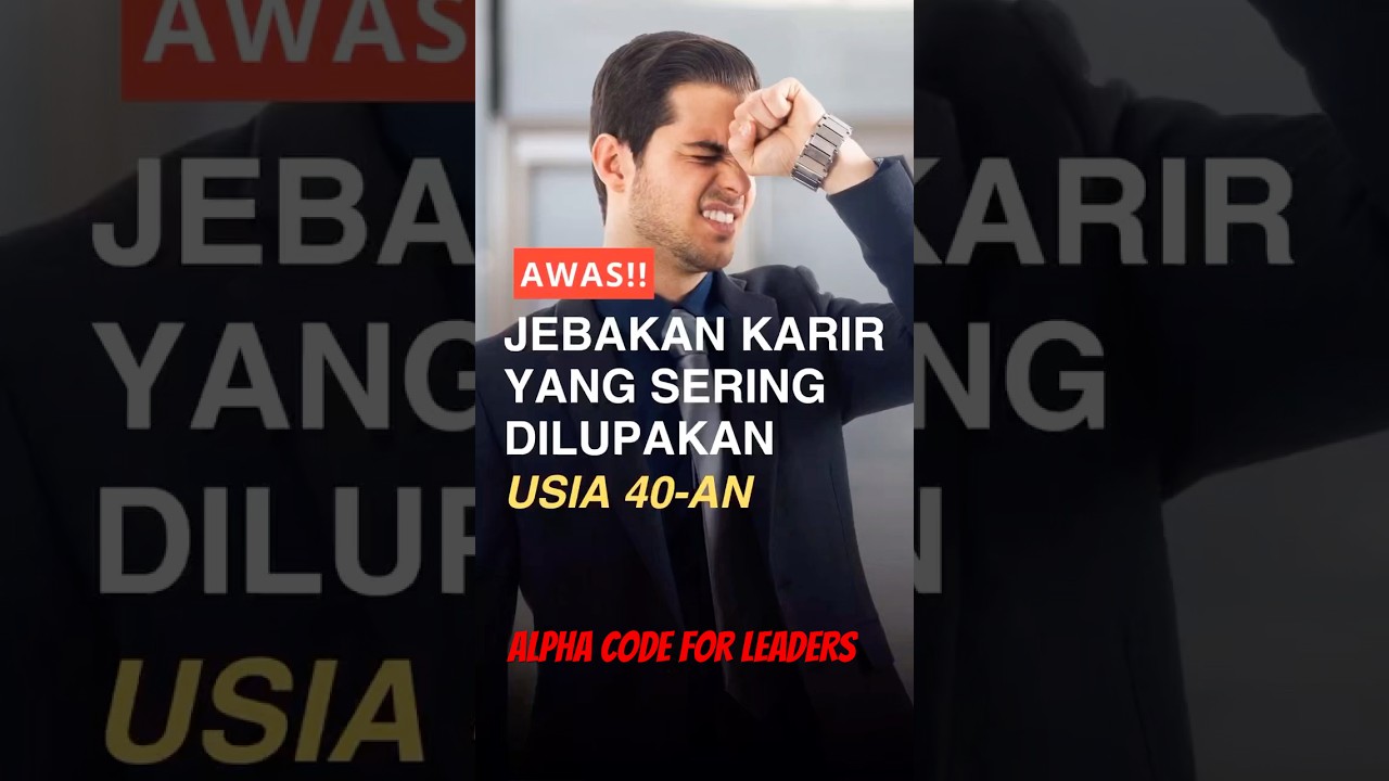 Tiga Jebakan Karir Pemimpian Usia 40-an ! 