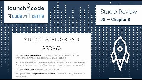WebDev JS — Chapter 8 Studio Review — Strings & Arrays