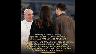 THE 6TH COMMANDMENT: YOU SHALL NOT COMMIT ADULTERY  CATECHISM of the CATHOLIC CHURCH (71) Compendium