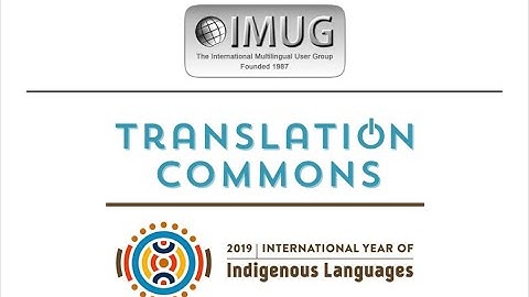 Translation Commons: UNESCO International Year of Indigenous Languages :: IMUG 2019.10.17