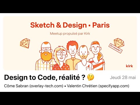 Sketch & Design - Paris #8 : Design to Code, réalité ? ?
