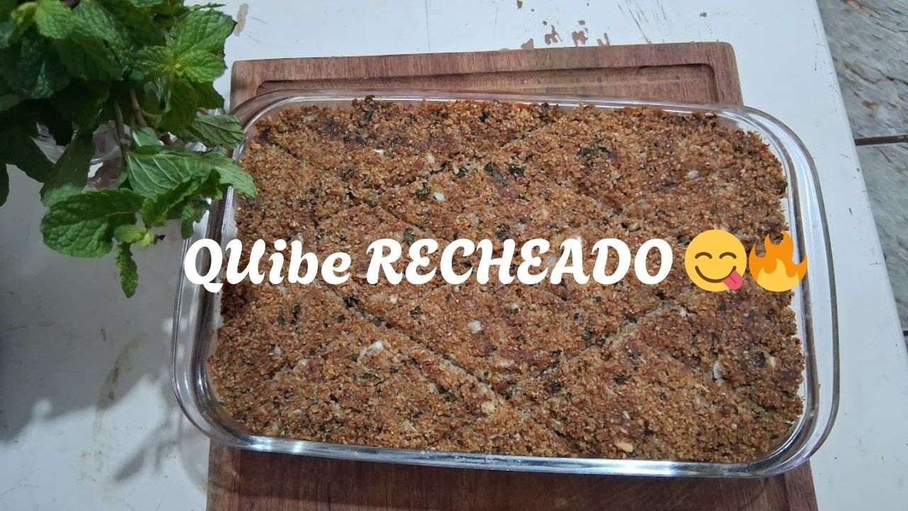 Quibe de Forno Recheado - Receita Fácil