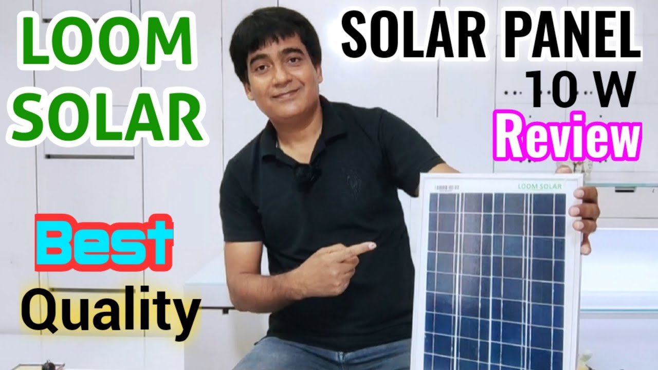 Loom Solar 10 W Solar Panel Review: Get The Affordable And Reliable Option!
