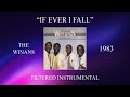 The Winans If Ever I Fall Filtered Instrumental mp3