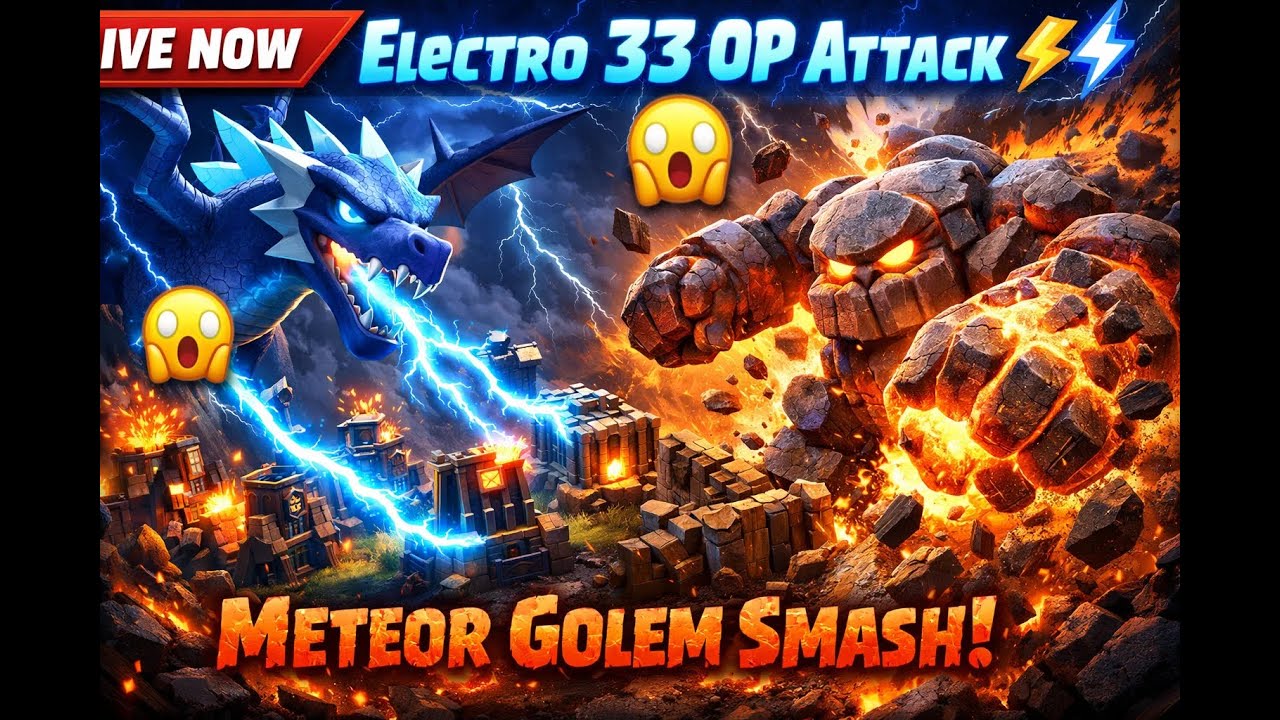 LIVE 🔴 Electro 33 OP Attacks ⚡ Meteor Golem Smash | Clash of Clans