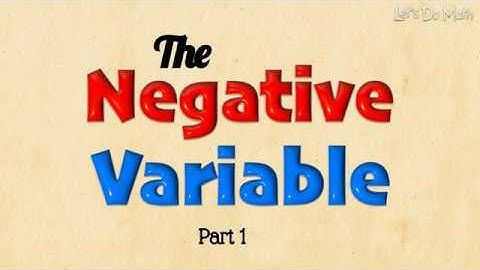 The Negative Variable 1