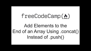 Add Elements to the End of an Array Using concat Instead of push