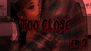IMVU SERIES | Too Close | S2 EP3