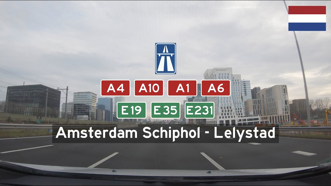 Driving in the Netherlands: A4, A10, A1 & A6 - E19, E35 & E231 from Amsterdam Schiphol to Lelystad