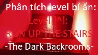 Phân tích:Level !^!-“RUN UP THE STAIRS”| The Dark Backrooms