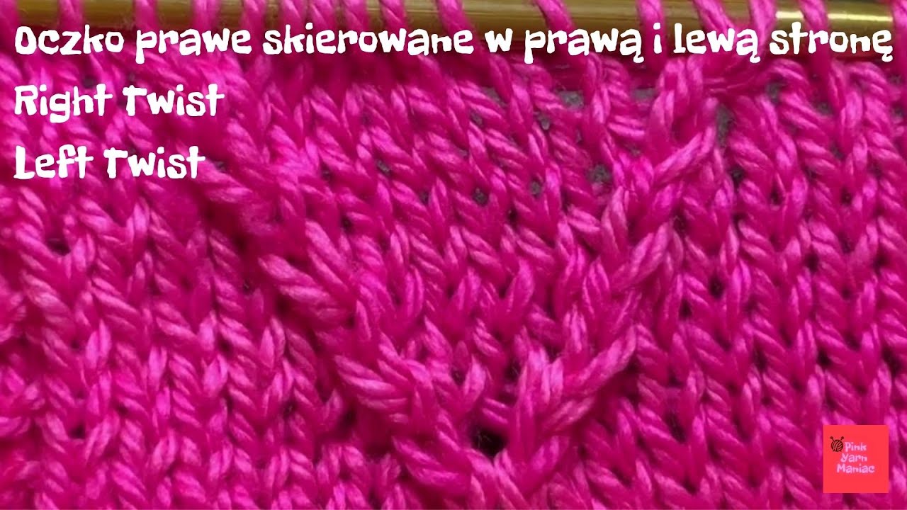 Oczko prawe skierowane w prawą i w lewą stronę || Right Twist || Left Twist