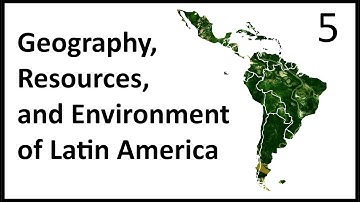 Lecture 5: Geologic Evolution | Geography, Resources, and Environment of Latin America