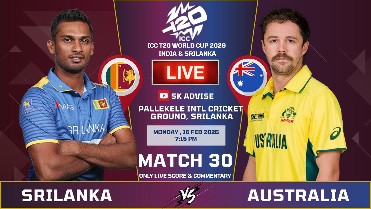 Srilanka Vs Australia 30th Live Score And Commentary | World Cup 2026 | SL VS AUS | Sk Advise