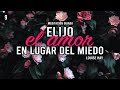 Meditación Guiada "Elijo el Amor en Lugar del Miedo" [9] - Inspirado en Louise Hay