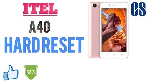 Itel A40 HARD RESET