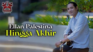 Ellan Palestina - Hingga Akhir (Official Lyric Video)