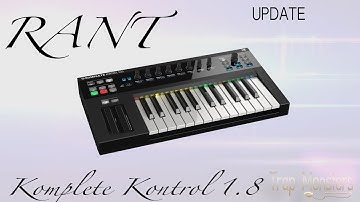 KOMPLETE KONTROL 1.8 Update Overview| By King David Trap Monsters