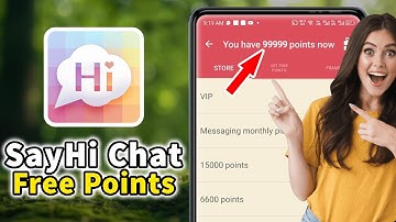 SayHi Chat App Free Points - How to Get Unlimited Points in SayHi Chat for Android/iOS
