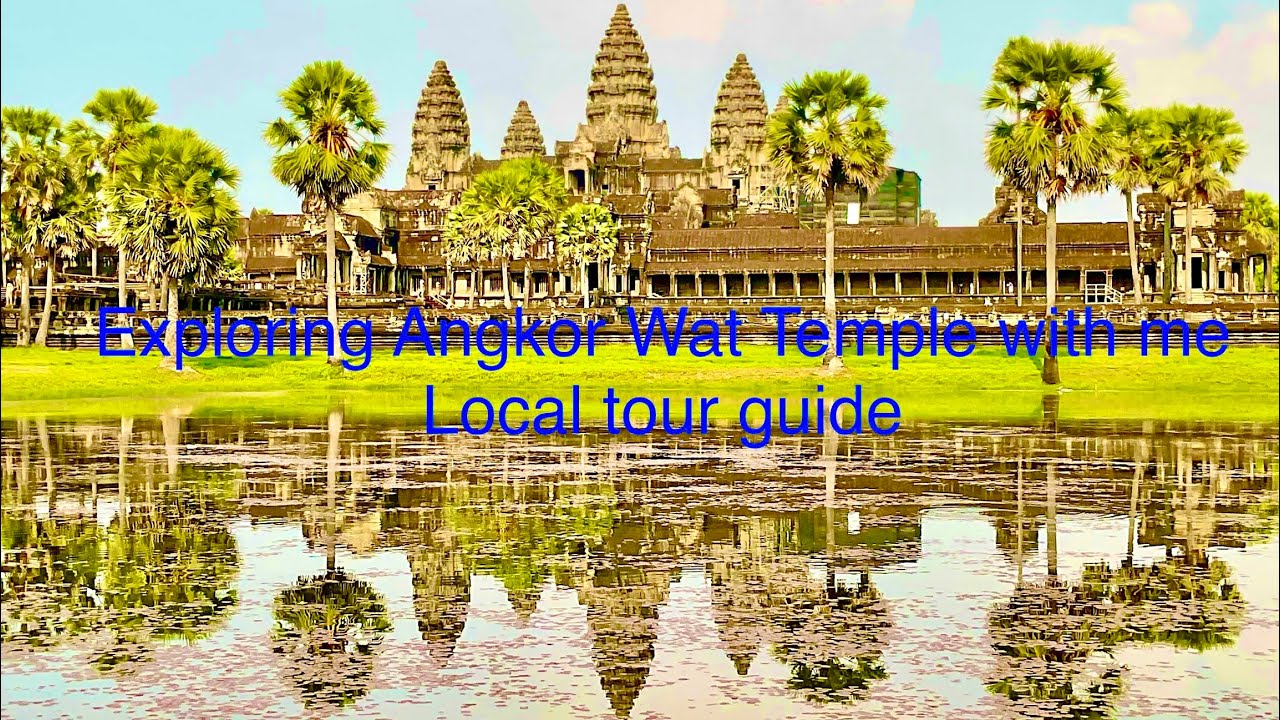 Travelling to Angkor Wat Temple Seim Reap, Cambodia  with local guide Angkor Walker