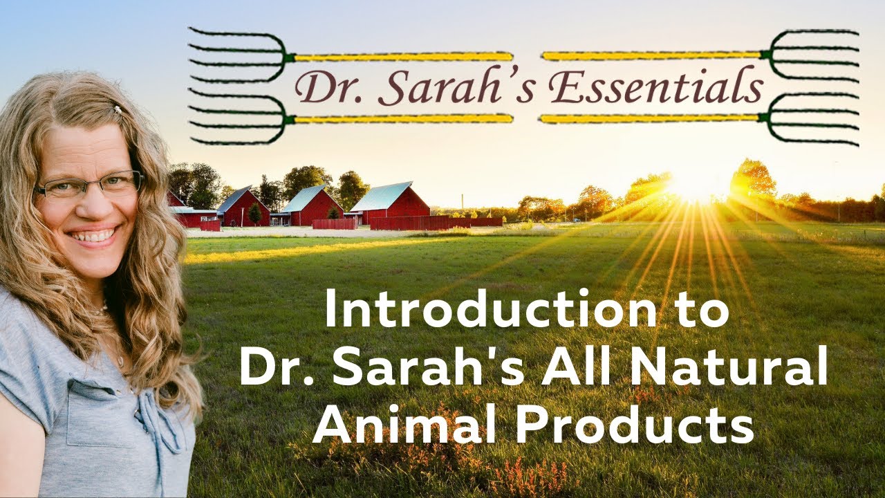 Natural animal product introduction with Dr. Sarah