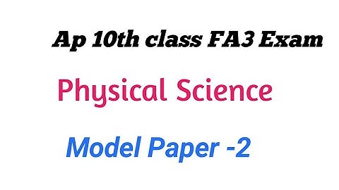 Ap 10th Class physics FA3 Exam Model paper 2022  || Ap 10th class physics Model paper For FA3