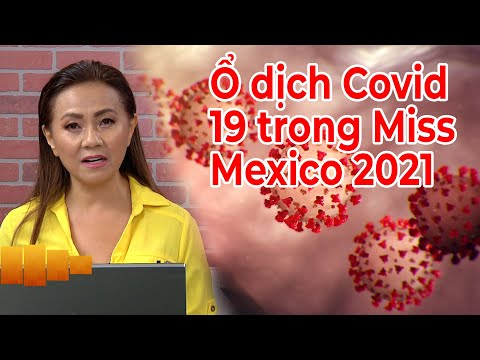 Cà Phê Sáng Cuối Tuần Phần 4 (07-010-21) Ổ dịch Covid 19 trong Miss Mexico 2021