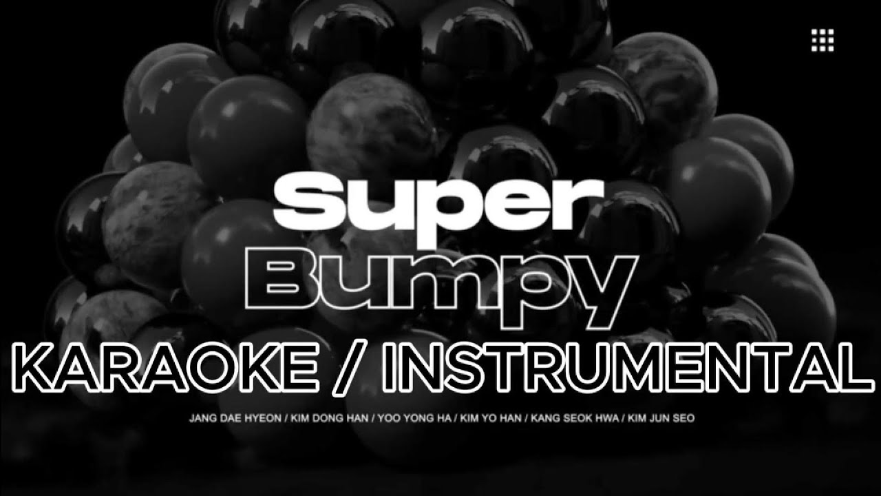 WEi (위아이) - Super Bumpy (슈퍼범피) [Karaoke 노래방] - YouTube