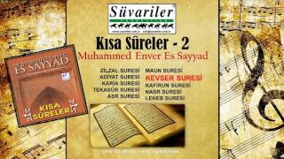 KISA SURELER 2 - KEVSER SURESİ (M.ENVER ES SAYYAD)