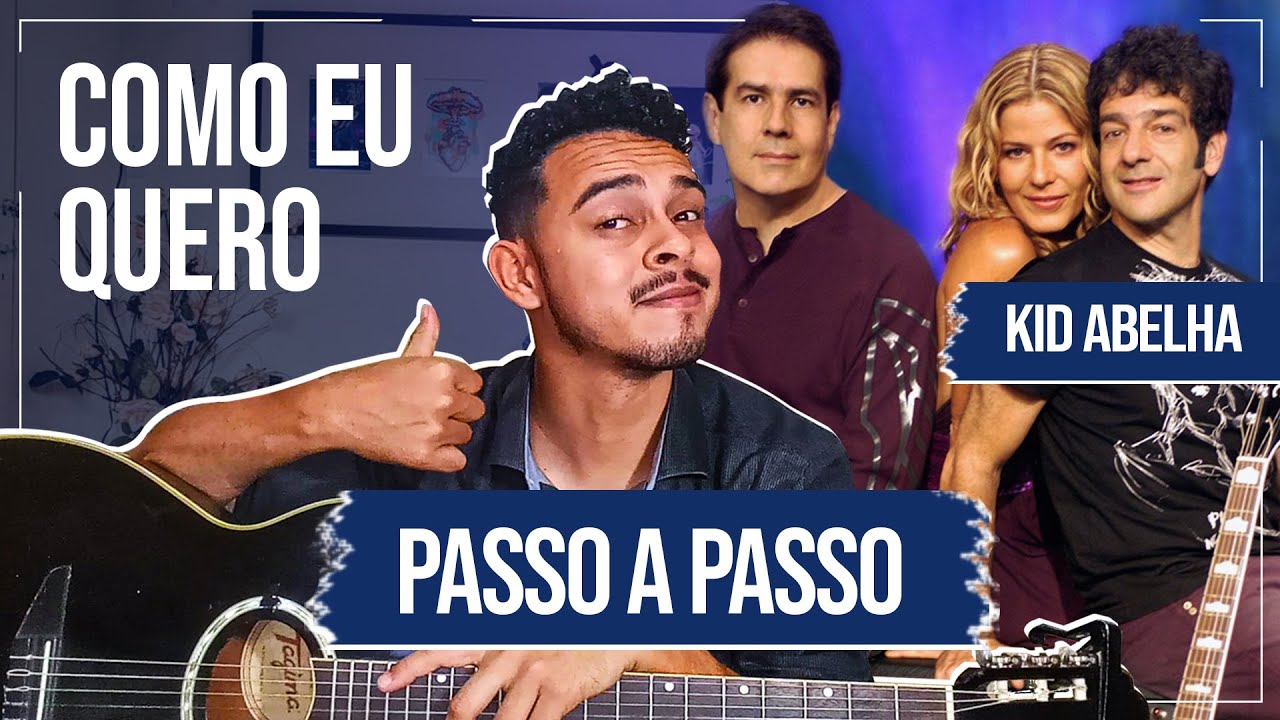Como Tocar Como Eu Quero Kid Abelha No Violão Facilmente