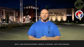 Why Law Enforcement needs funding, NOT defunding
