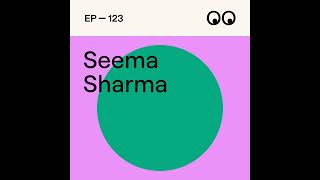 The Future of Creativity: AI, emotional intelligence, and authenticity, with Seema Sharma