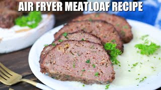 Air Fryer Meatloaf Recipe - Sweet and Savory Meals Air Fryer Meatloaf Recipe - Sweet and Savory Meals