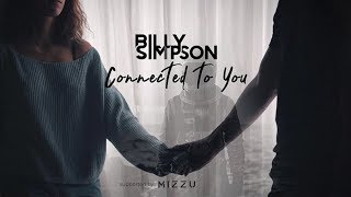 Download Lagu Billy Simpson - Connected To You [Official Music Video] MP3