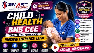 Child Health BNS CEE Online Preparation | Smart Academy | Nursing Entrance Exam Prep