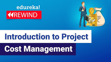 Introduction to Project Cost Management | Project Managemen | PMP® Training Videos | Edureka Rewind