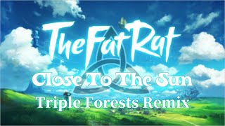 TheFatRat & Anjulie - Close To The Sun (Triple Forests Remix)