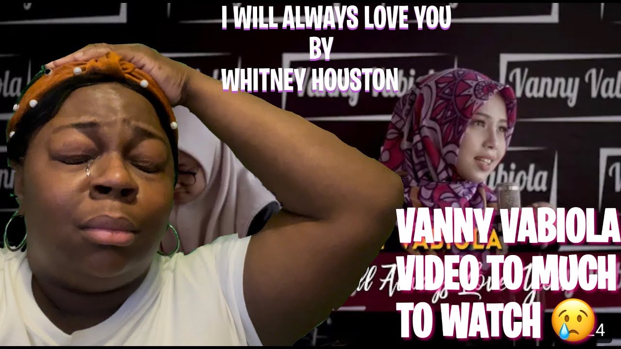 I Will Always Love You - Whitney Houston Cover By Vanny Vabiola VERY (EMOTIONAL😢)
