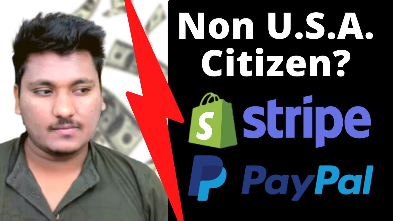 How to get Stripe and Paypal for Non US Citizens Residents