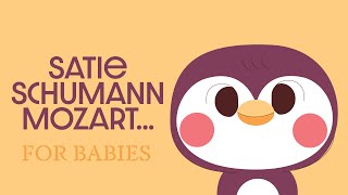 BABY MUSIC  Satie  Mozart  Schumann  SONGS FOR BABIES