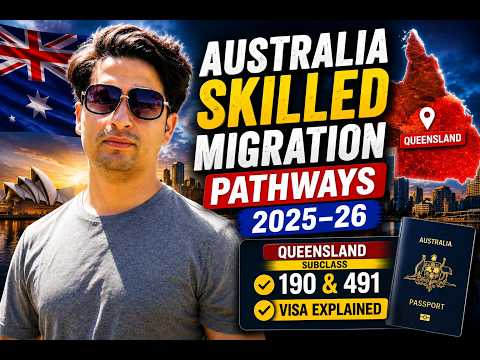 Australia Skilled Migration Pathways 2025–26 | Queensland Subclass 190 & 491 Visa Explained