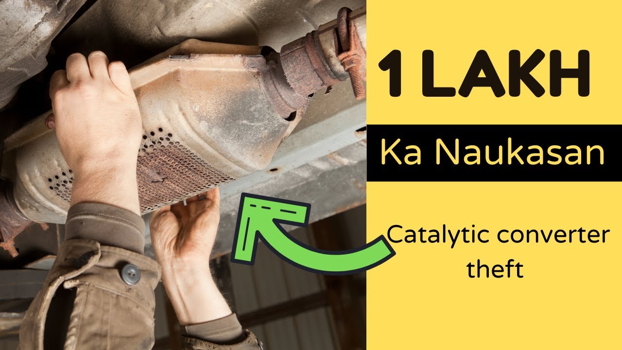 Catalytic converter theft India catalytic converter theft prevention
