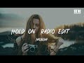Moguai Hold On Radio Edit Lyric mp3