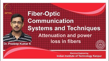noc18-ee28-Lecture 22-Attenuation and power loss in fibers