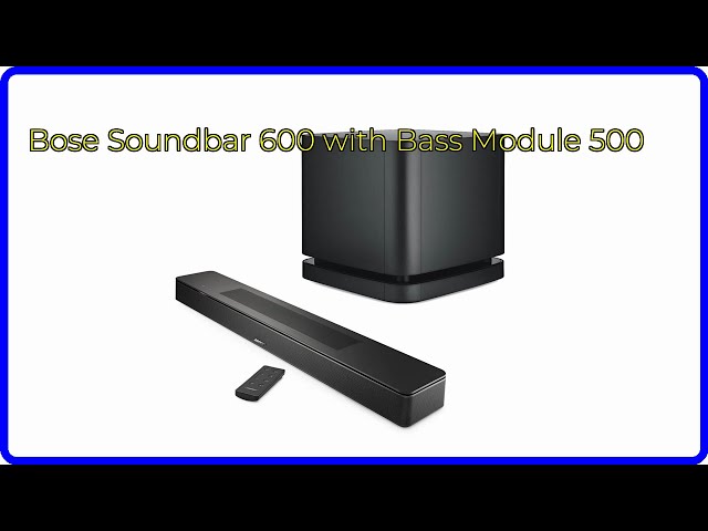 REVIEW (2026): Bose Soundbar 600 with Bass Module 500. ESSENTIAL