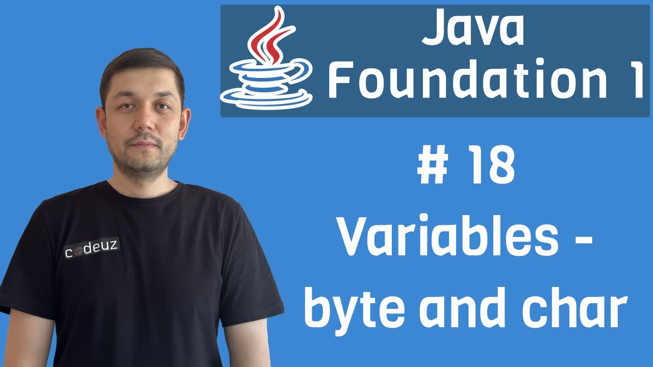 #18 Java Foundation Module 1 - byte and char - YouTube