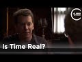 Sean Carroll - Is Time Real?