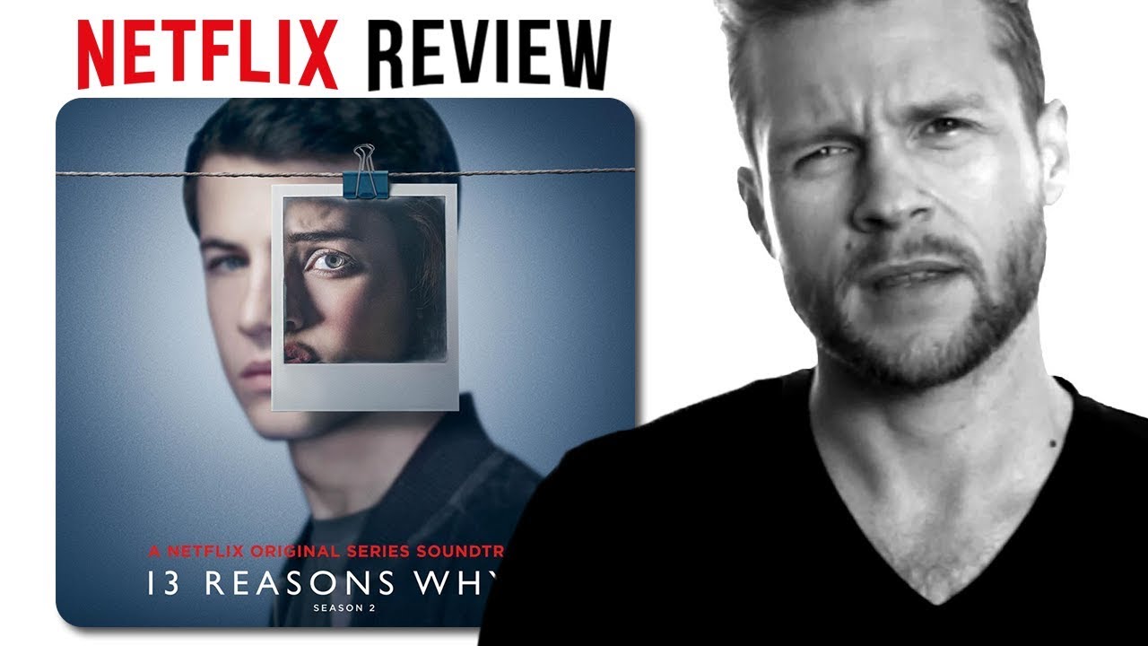 13 Reasons Why Season 2 Episode 1 3 Review No Spoilers 13 Reasons Why Season 2 Episode 1 3 Review No Spoilers