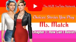 Choices Stories You Play 🏳️‍🌈🌈 Ms. Match - Chapter 1: How Could I Resist? 🏳️‍🌈🌈👩‍❤️‍💋‍👩